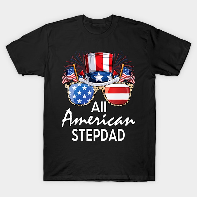 All American Stepdad 4th of July USA America Flag Sunglasses T-Shirt by chung bit